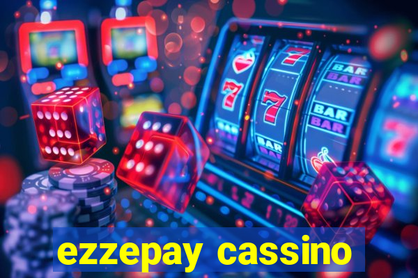 ezzepay cassino